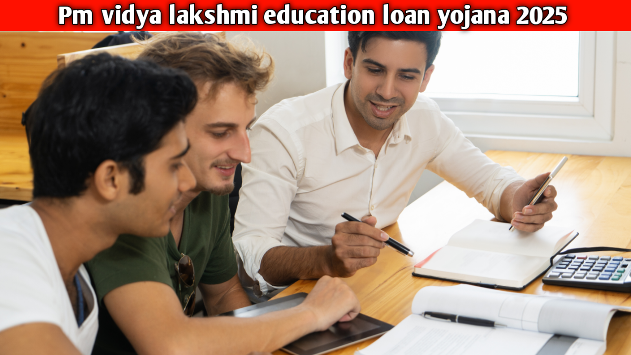 Pm vidya lakshmi education loan yojana 2025
